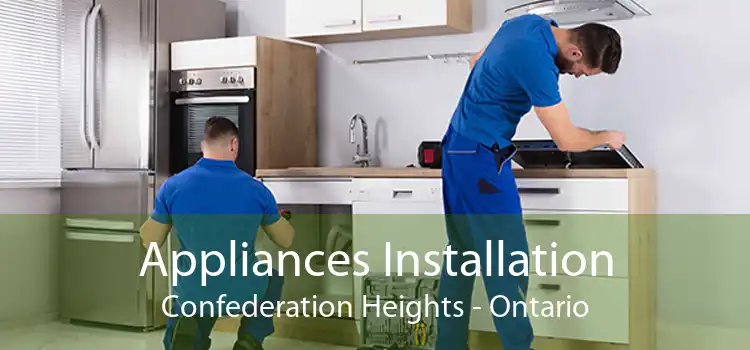 Appliances Installation Confederation Heights - Ontario