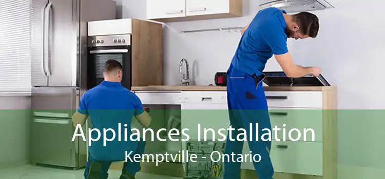 Appliances Installation Kemptville - Ontario