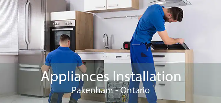 Appliances Installation Pakenham - Ontario