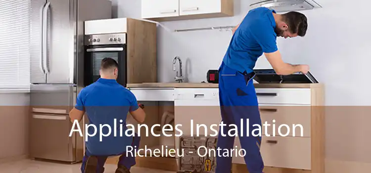 Appliances Installation Richelieu - Ontario
