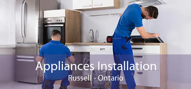 Appliances Installation Russell - Ontario