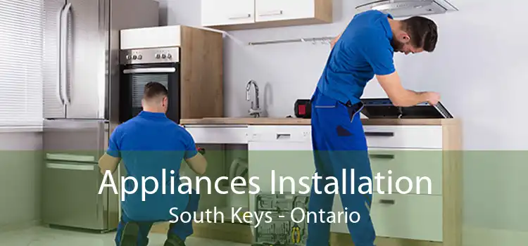 Appliances Installation South Keys - Ontario