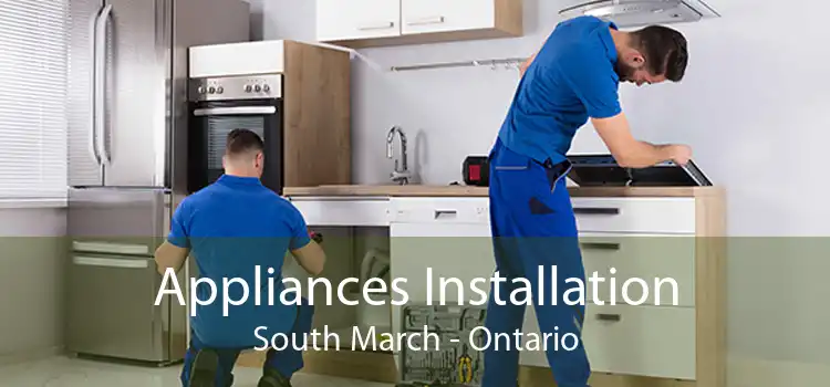 Appliances Installation South March - Ontario
