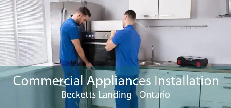 Commercial Appliances Installation Becketts Landing - Ontario