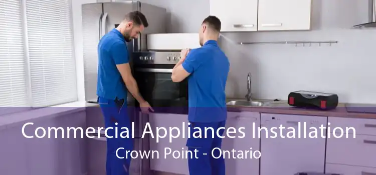 Commercial Appliances Installation Crown Point - Ontario
