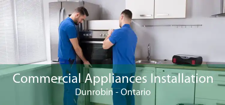 Commercial Appliances Installation Dunrobin - Ontario