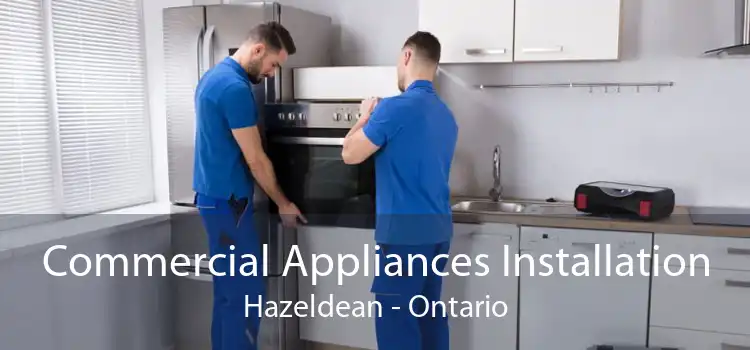 Commercial Appliances Installation Hazeldean - Ontario