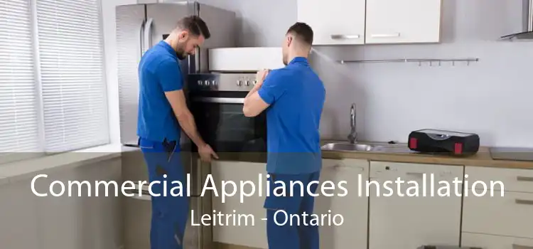 Commercial Appliances Installation Leitrim - Ontario