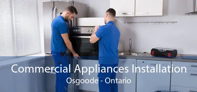 Commercial Appliances Installation Osgoode - Ontario