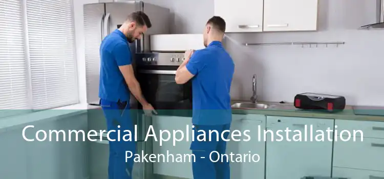 Commercial Appliances Installation Pakenham - Ontario