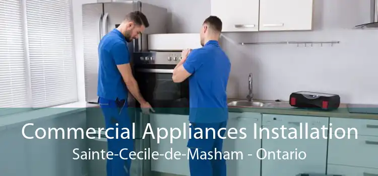 Commercial Appliances Installation Sainte-Cecile-de-Masham - Ontario