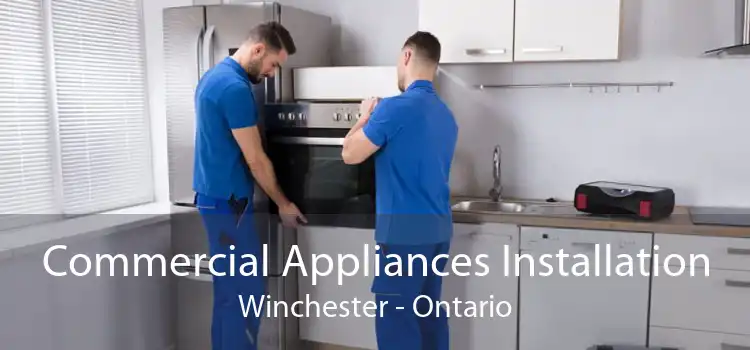 Commercial Appliances Installation Winchester - Ontario