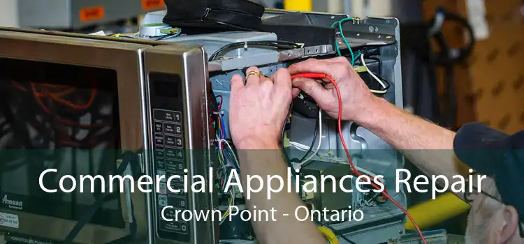 Commercial Appliances Repair Crown Point - Ontario