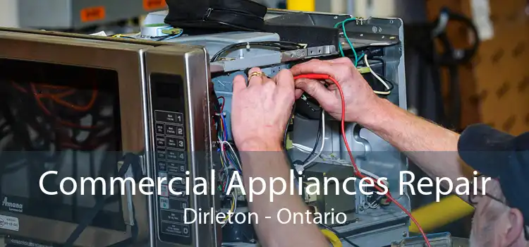 Commercial Appliances Repair Dirleton - Ontario