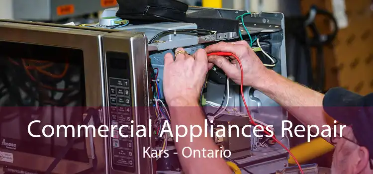 Commercial Appliances Repair Kars - Ontario