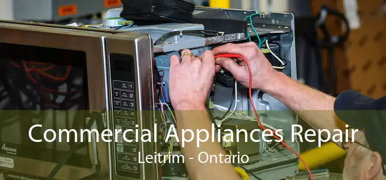 Commercial Appliances Repair Leitrim - Ontario