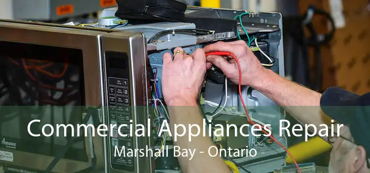 Commercial Appliances Repair Marshall Bay - Ontario