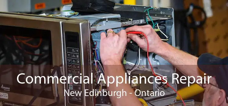 Commercial Appliances Repair New Edinburgh - Ontario