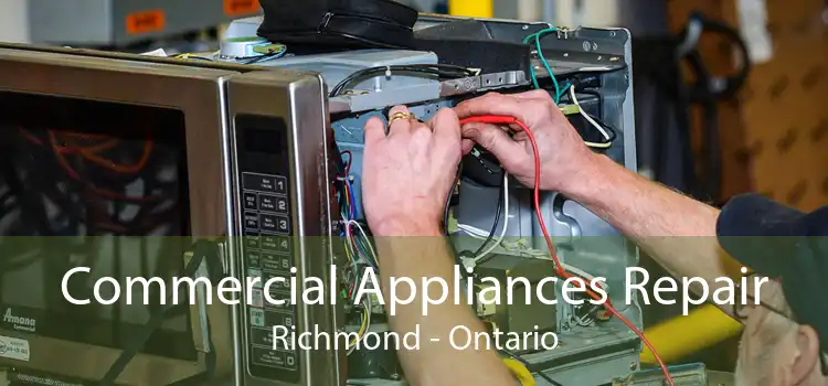 Commercial Appliances Repair Richmond - Ontario
