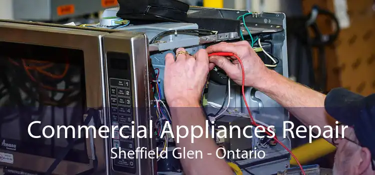 Commercial Appliances Repair Sheffield Glen - Ontario