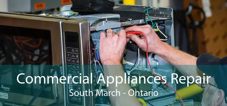 Commercial Appliances Repair South March - Ontario