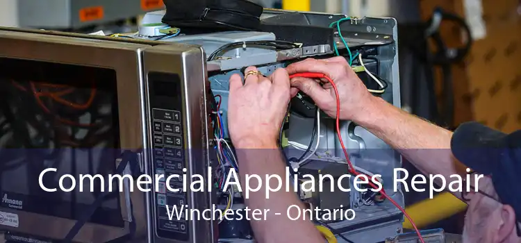 Commercial Appliances Repair Winchester - Ontario