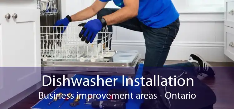 Dishwasher Installation Business improvement areas - Ontario