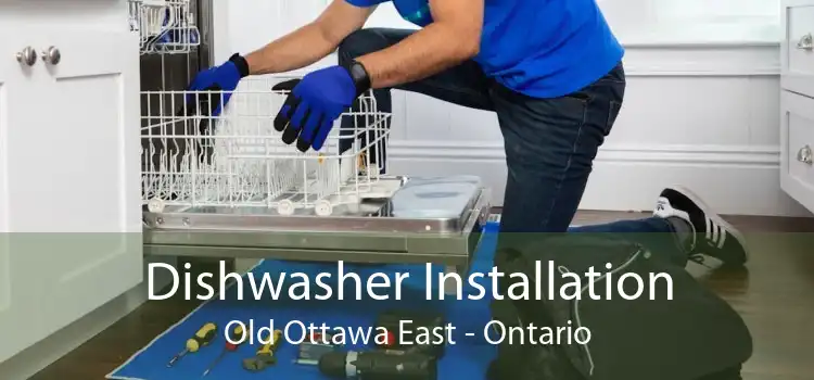 Dishwasher Installation Old Ottawa East - Ontario
