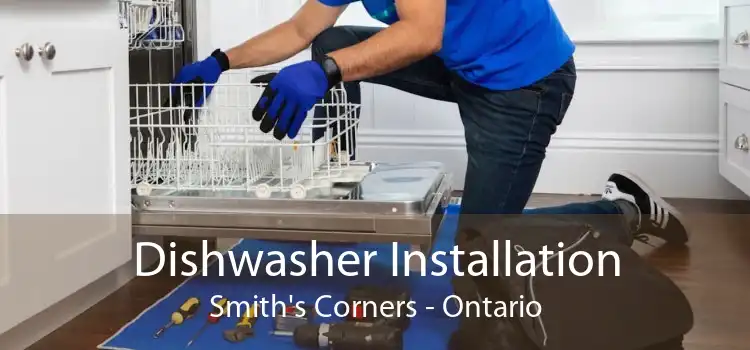 Dishwasher Installation Smith's Corners - Ontario