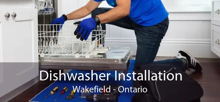 Dishwasher Installation Wakefield - Ontario