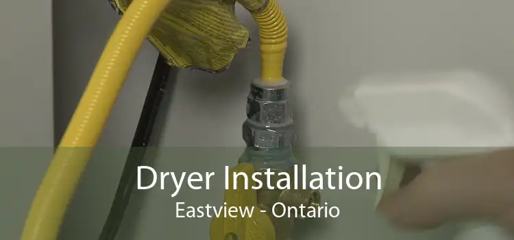 Dryer Installation Eastview - Ontario