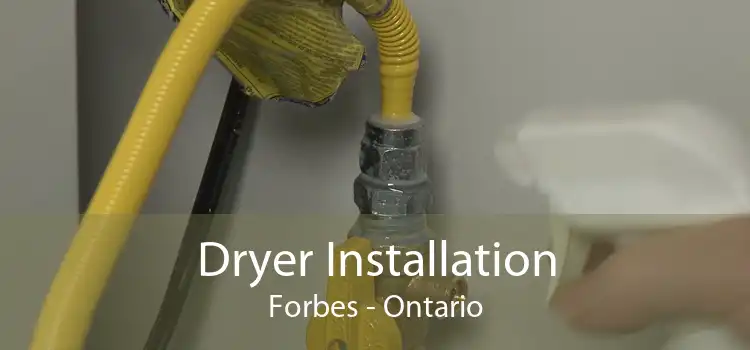 Dryer Installation Forbes - Ontario