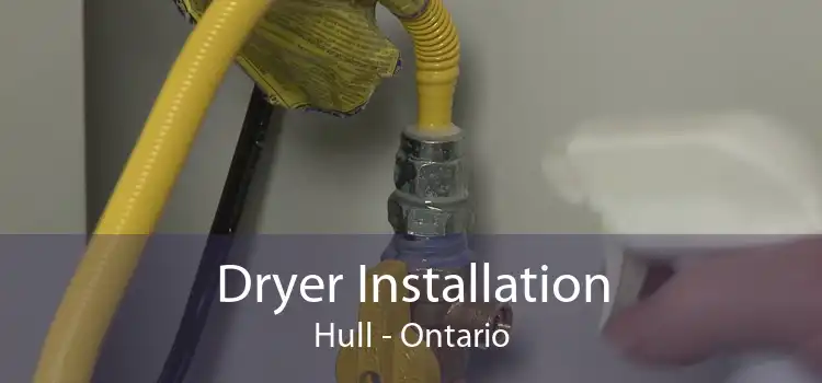 Dryer Installation Hull - Ontario