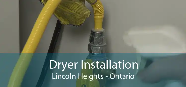 Dryer Installation Lincoln Heights - Ontario