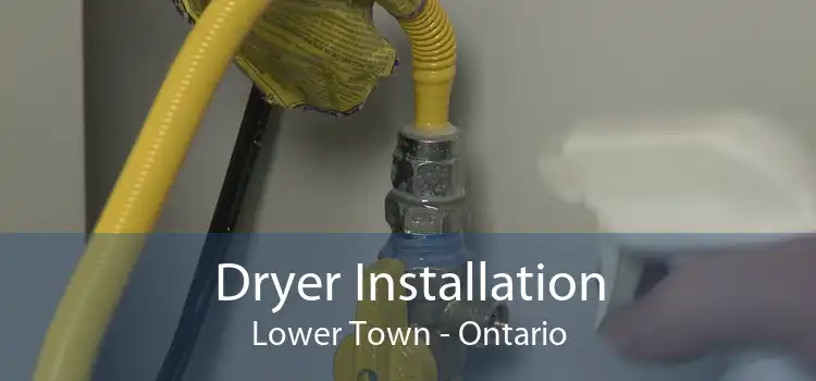 Dryer Installation Lower Town - Ontario