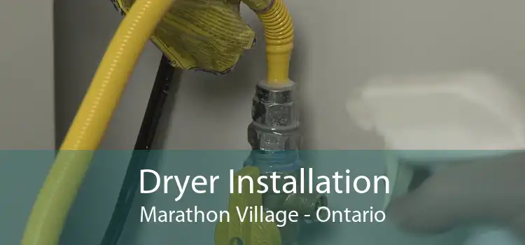 Dryer Installation Marathon Village - Ontario