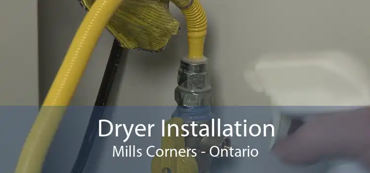 Dryer Installation Mills Corners - Ontario