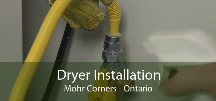 Dryer Installation Mohr Corners - Ontario