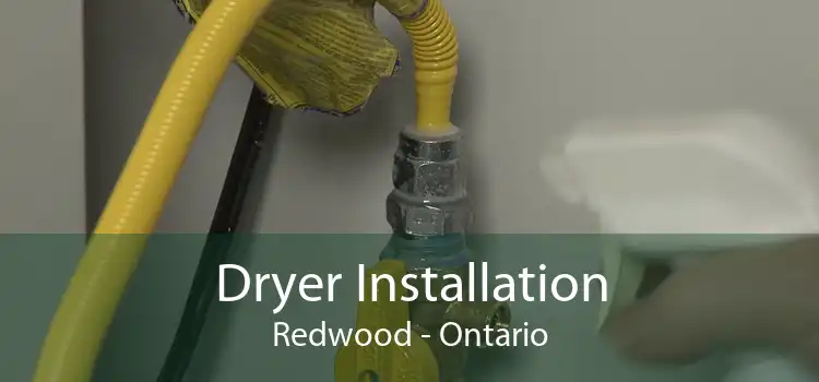 Dryer Installation Redwood - Ontario