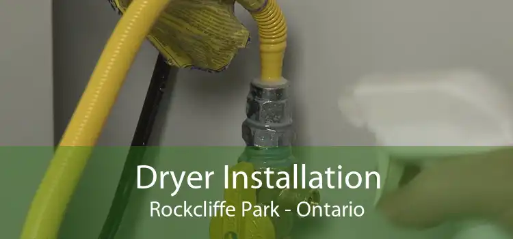 Dryer Installation Rockcliffe Park - Ontario