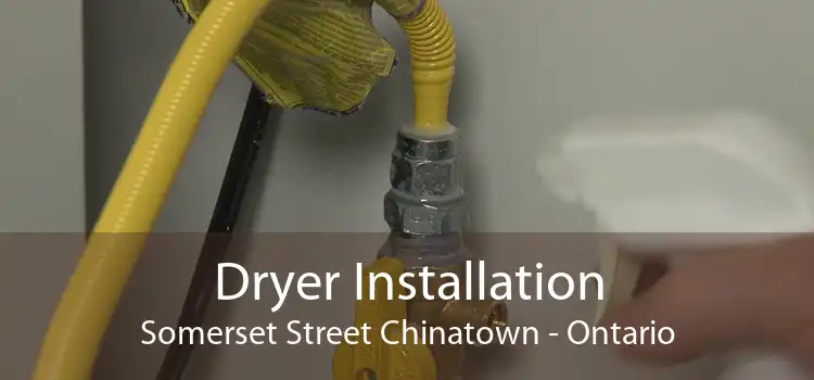 Dryer Installation Somerset Street Chinatown - Ontario