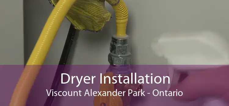Dryer Installation Viscount Alexander Park - Ontario