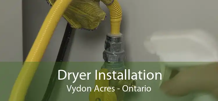 Dryer Installation Vydon Acres - Ontario