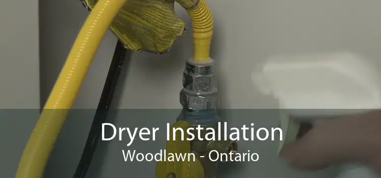 Dryer Installation Woodlawn - Ontario