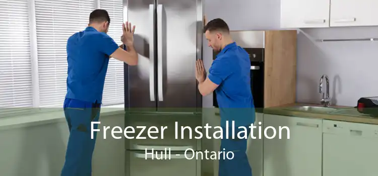 Freezer Installation Hull - Ontario