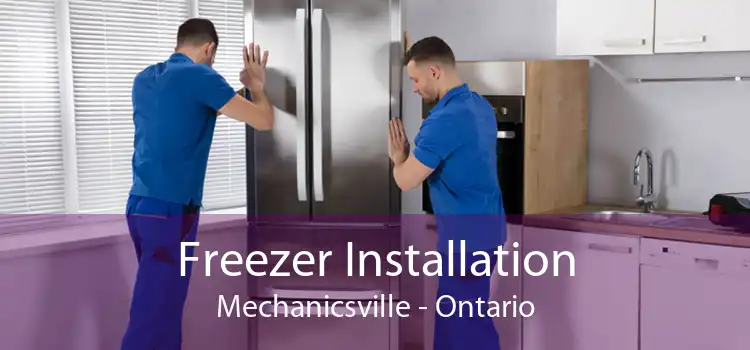 Freezer Installation Mechanicsville - Ontario