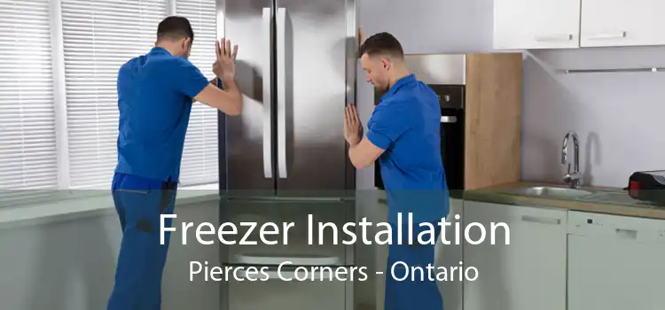 Freezer Installation Pierces Corners - Ontario
