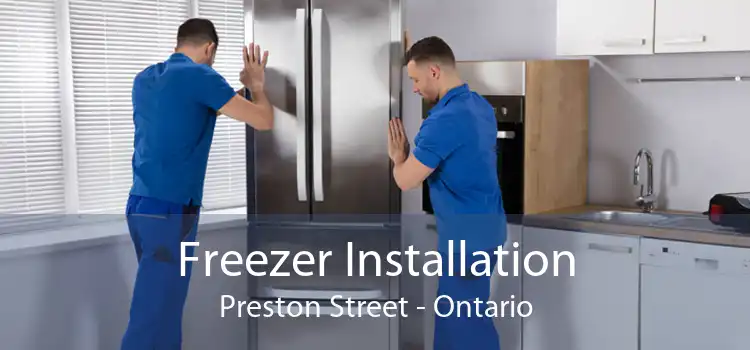 Freezer Installation Preston Street - Ontario