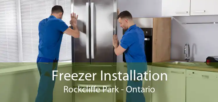 Freezer Installation Rockcliffe Park - Ontario
