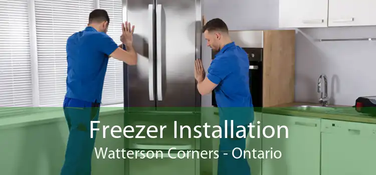 Freezer Installation Watterson Corners - Ontario